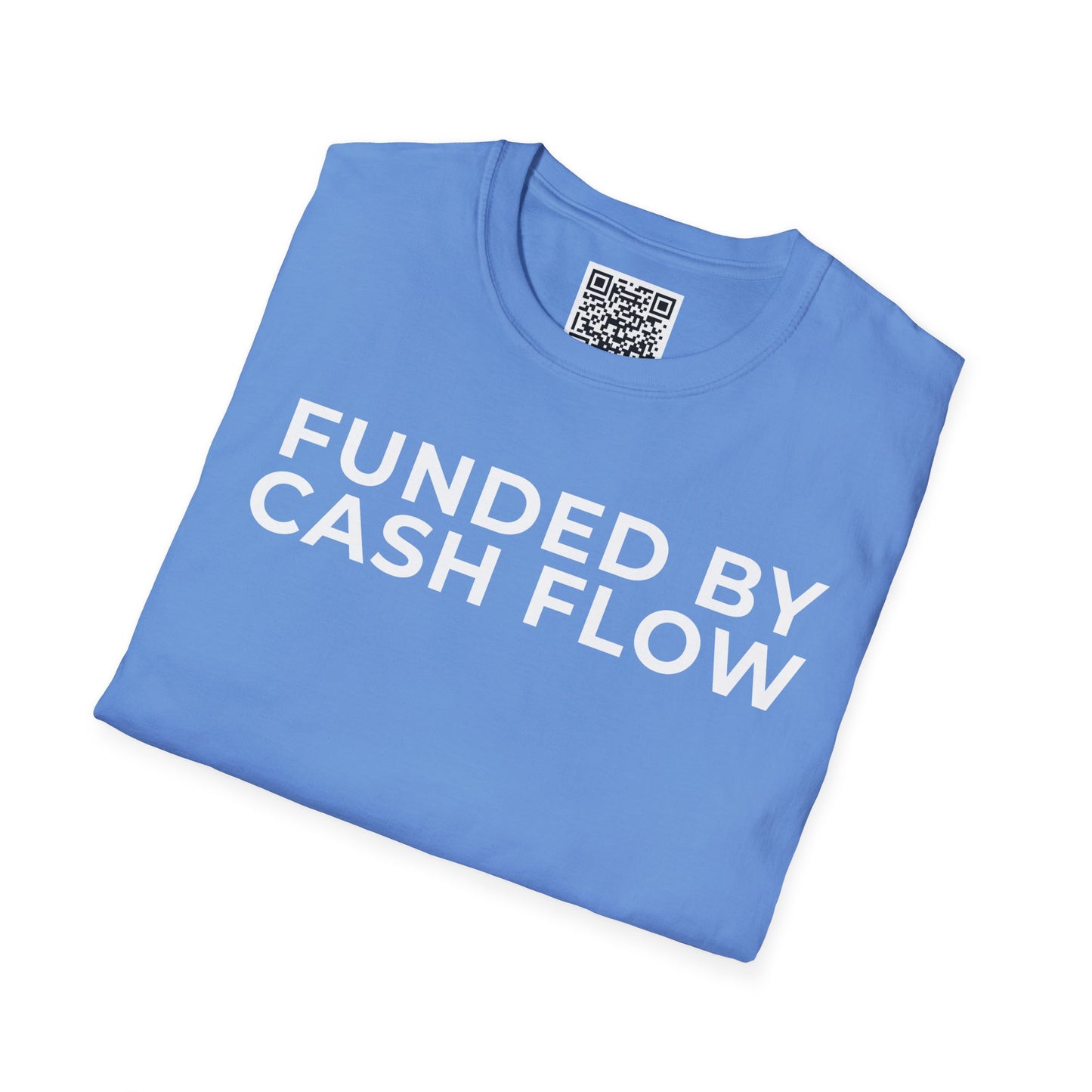 Funded by Cash Flow Unisex T-Shirt