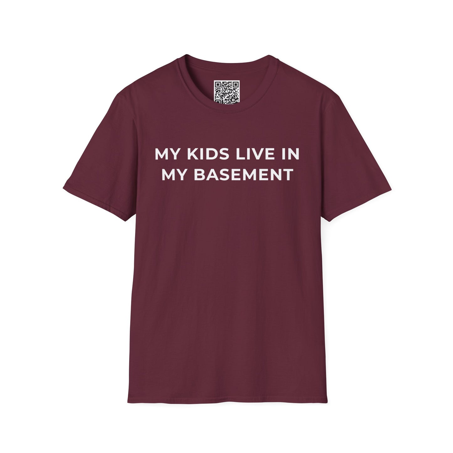 My Kids Live in My Basement Unisex T-Shirt