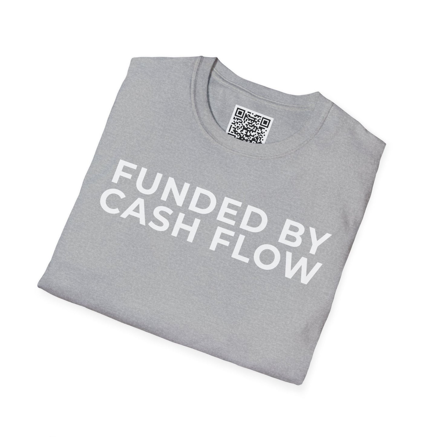Funded by Cash Flow Unisex T-Shirt