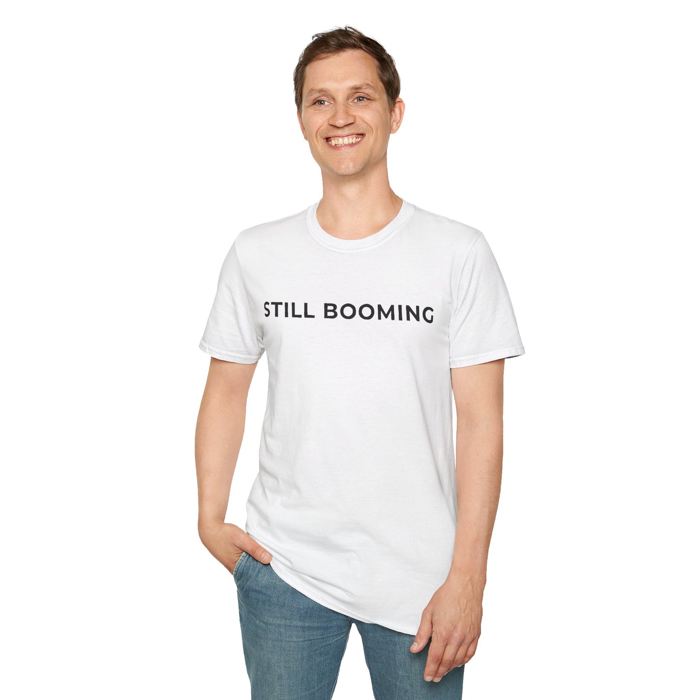 Still Booming Unisex T-Shirt