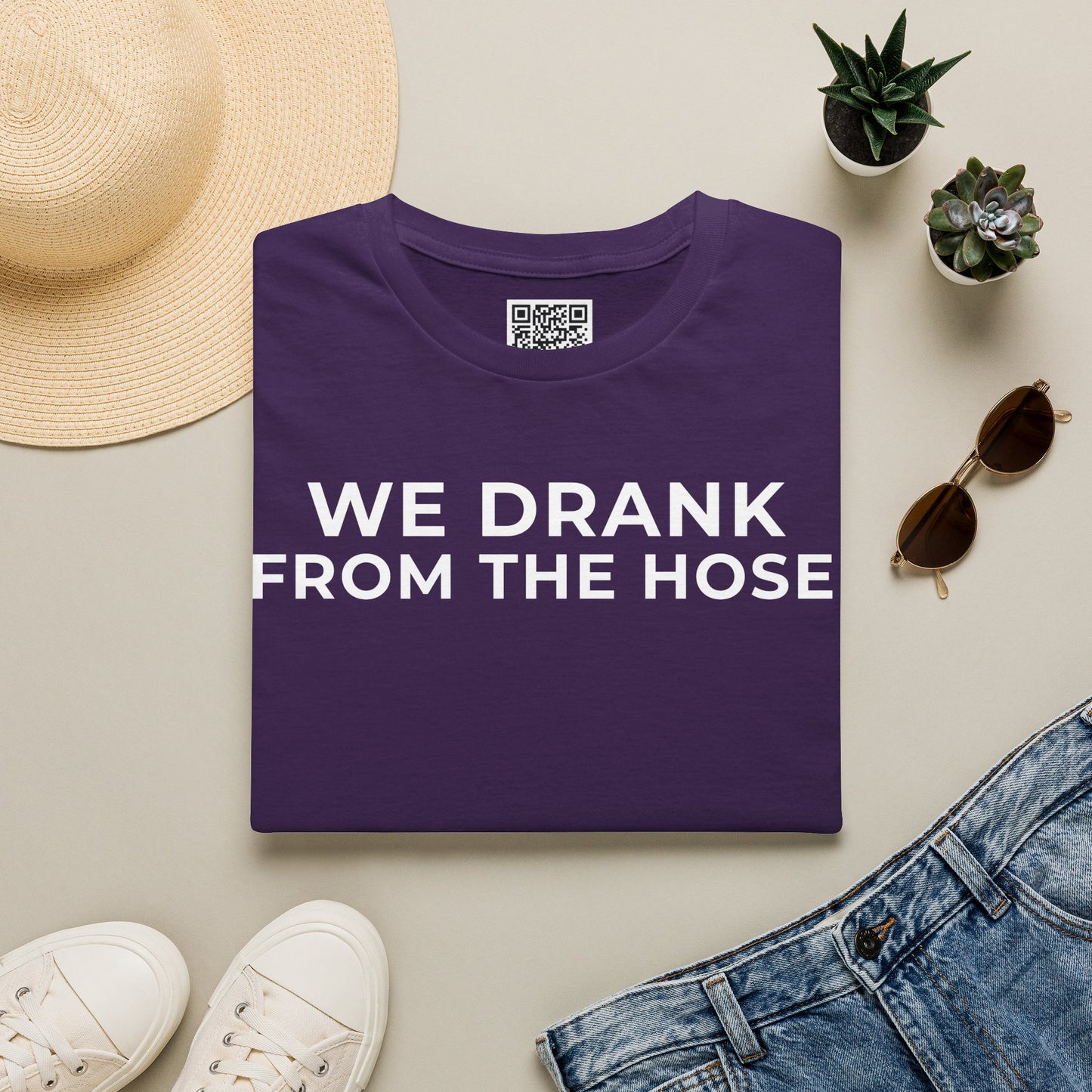 We Drank From the Hose Unisex T-Shirt