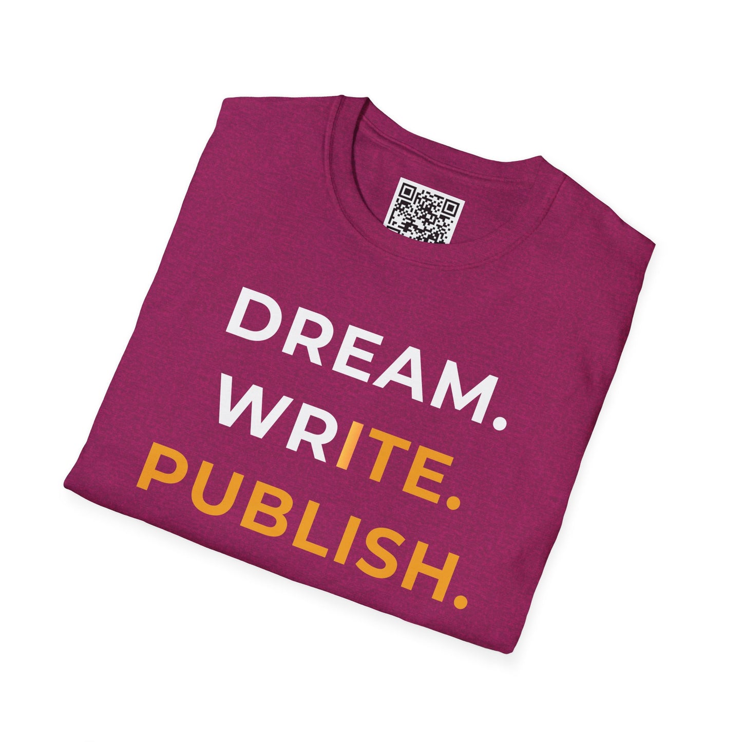 Dream Write Publish Unisex T-Shirt