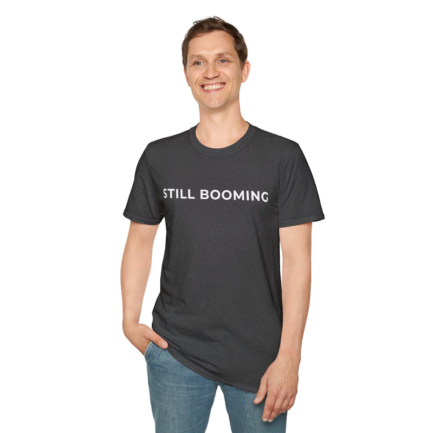 Still Booming Unisex T-Shirt