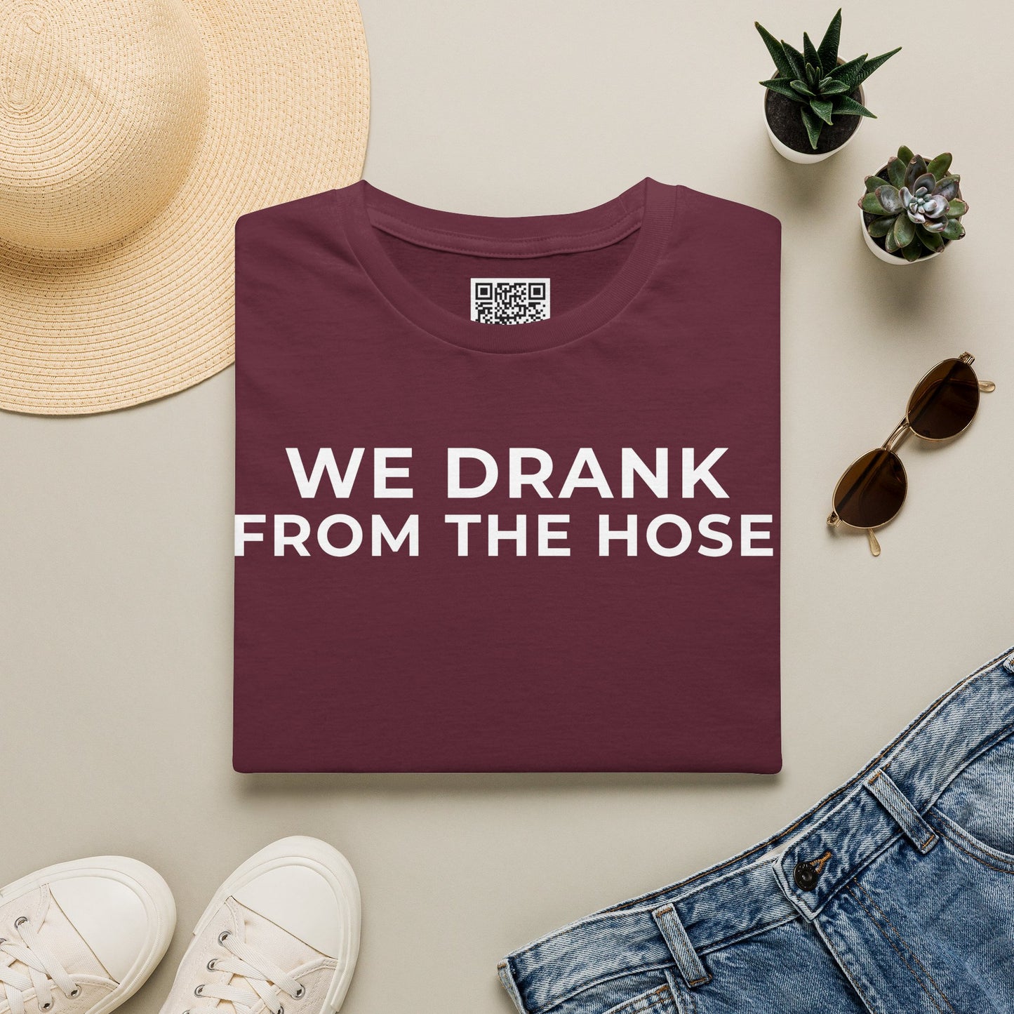 We Drank From the Hose Unisex T-Shirt