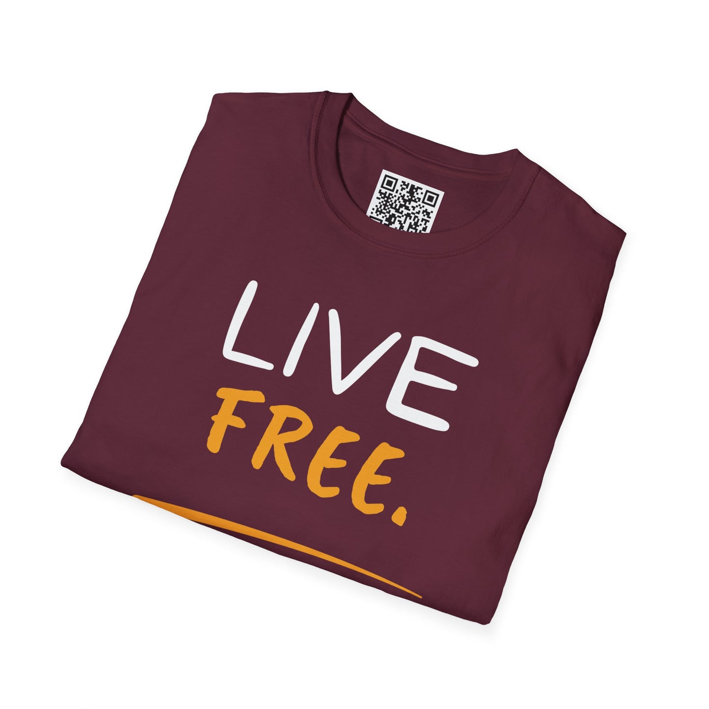 Live Free Unisex T-Shirt