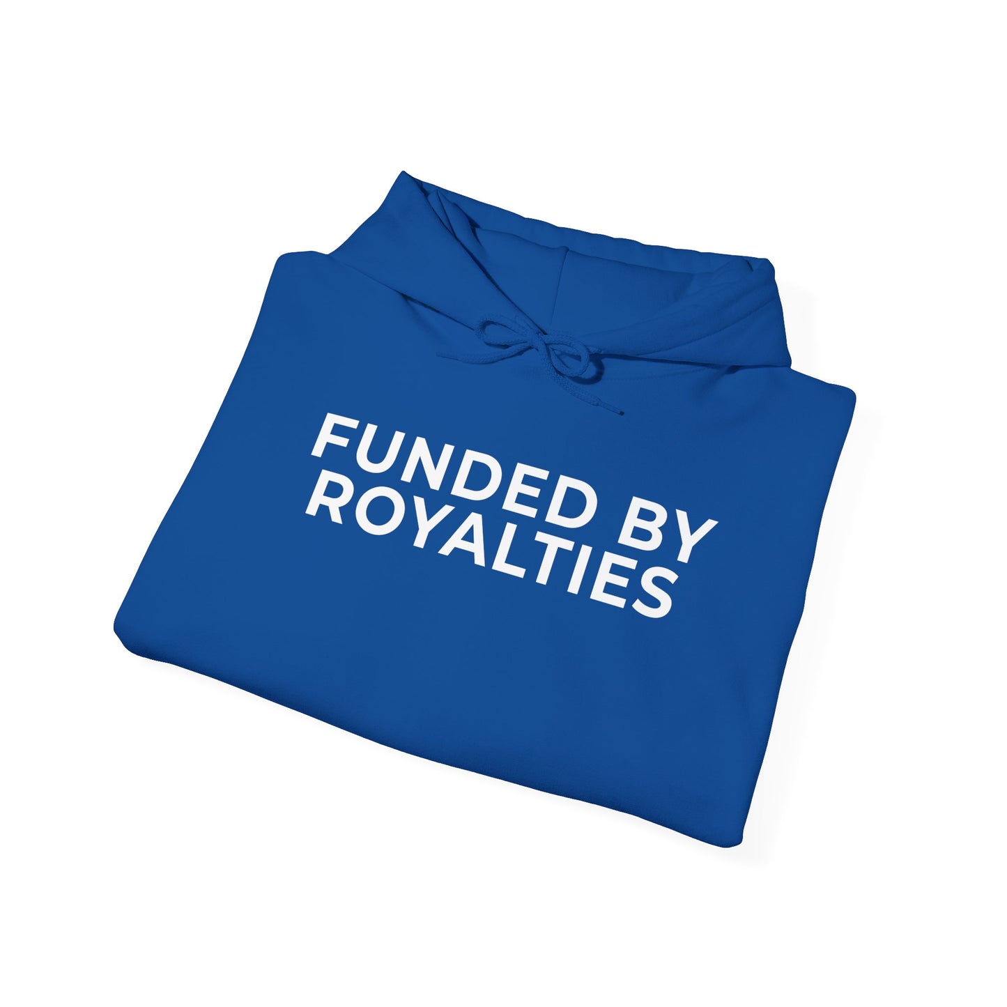 Funded by Royalties Unisex Hoodie