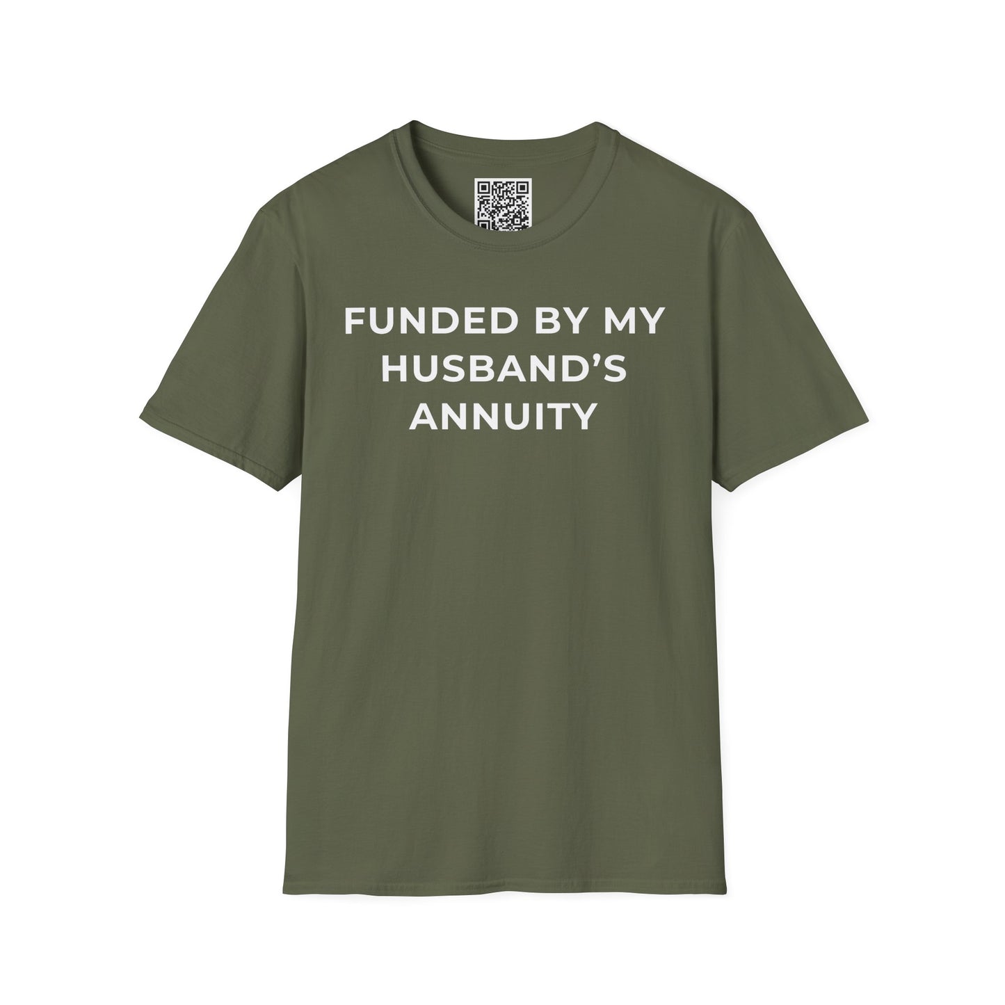 Funded by My Husband's Annuity Unisex T-Shirt