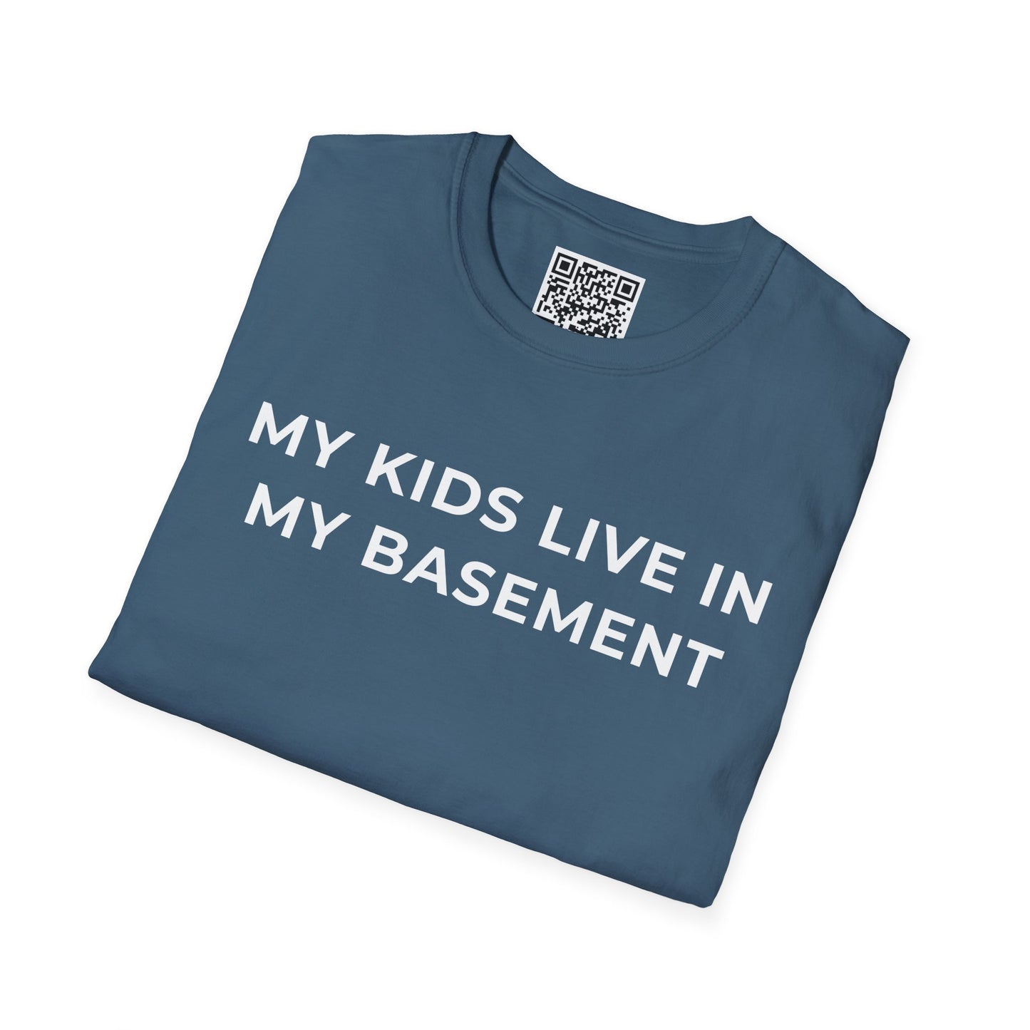 My Kids Live in My Basement Unisex T-Shirt