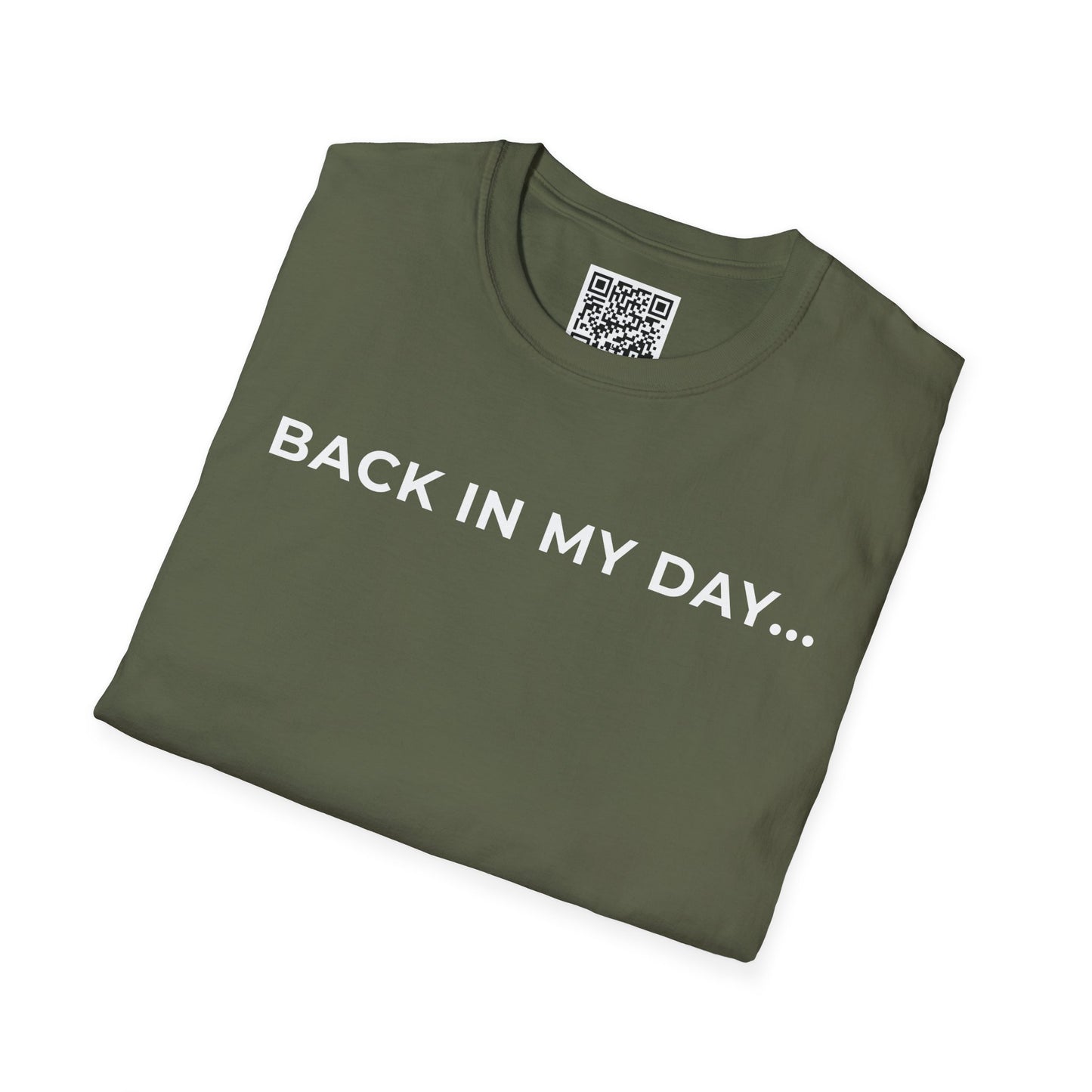 Back in My Day... Unisex T-Shirt