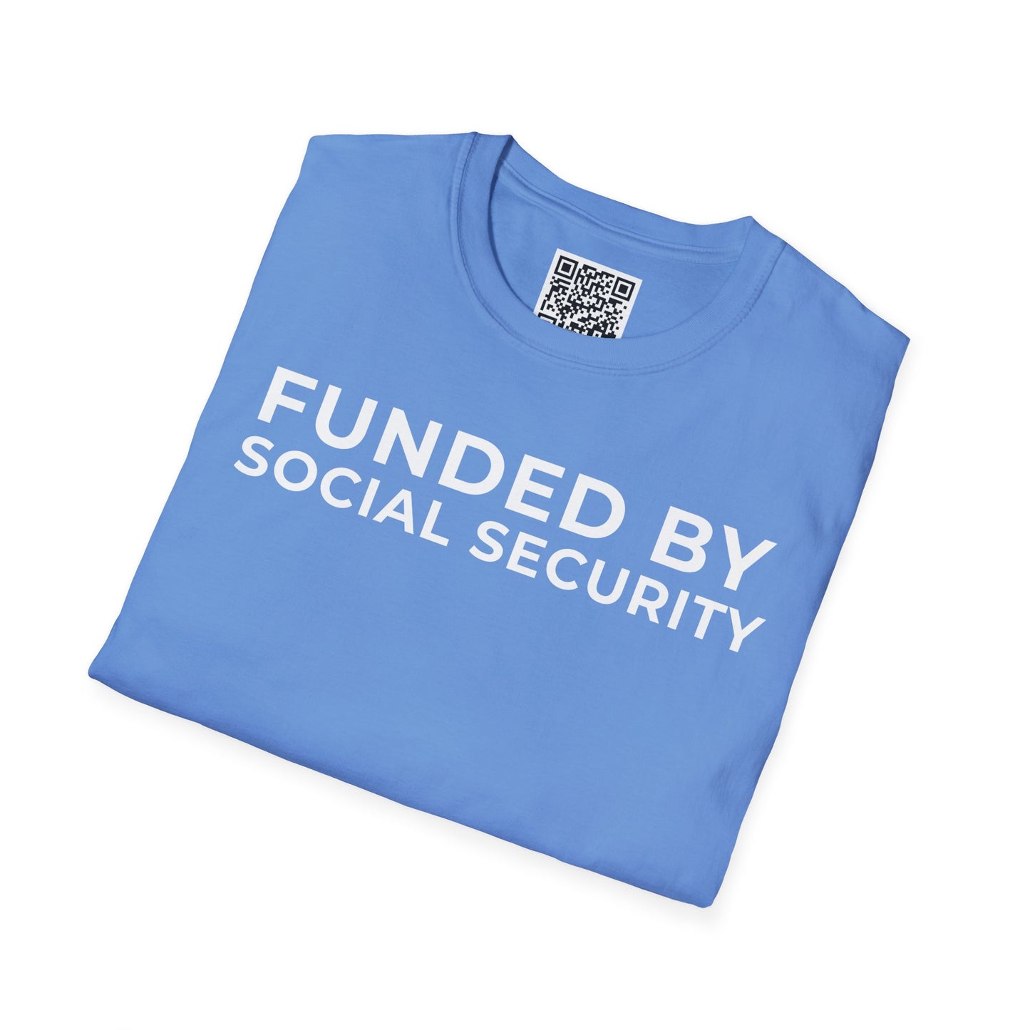 Funded by Social Security Unisex T-Shirt
