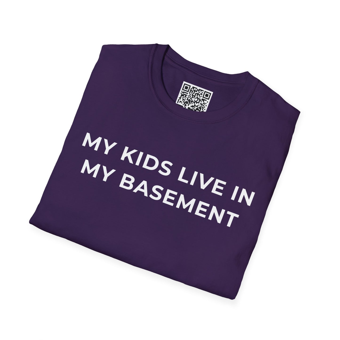 My Kids Live in My Basement Unisex T-Shirt