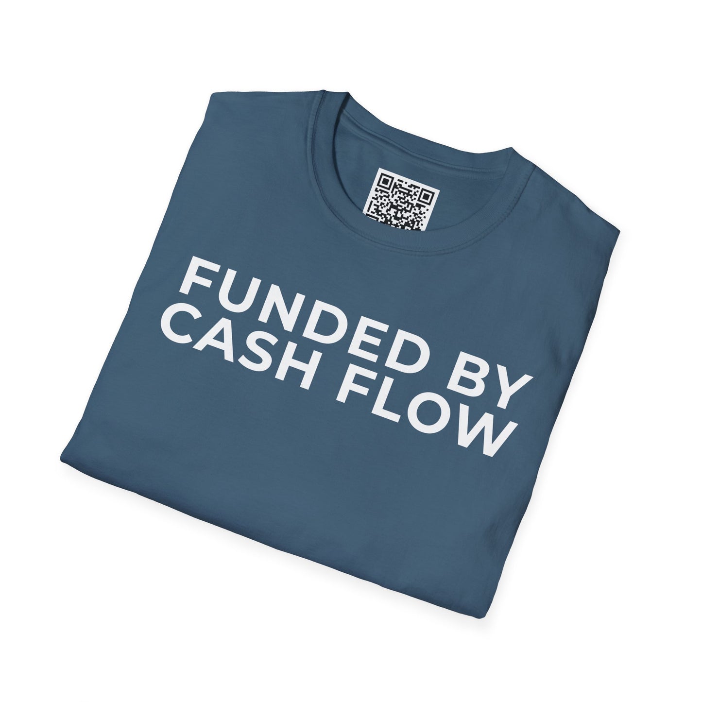 Funded by Cash Flow Unisex T-Shirt