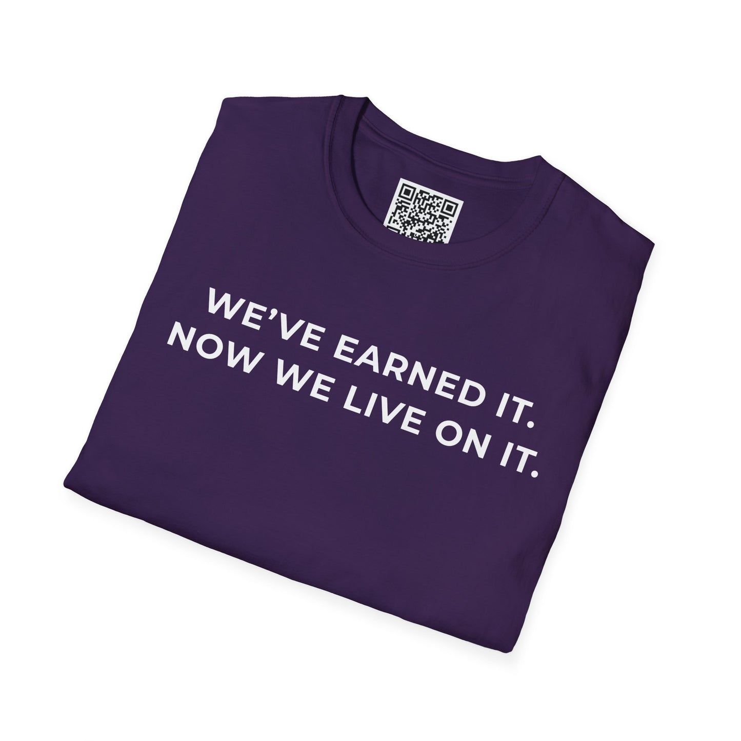 We've Earned It Unisex T-Shirt