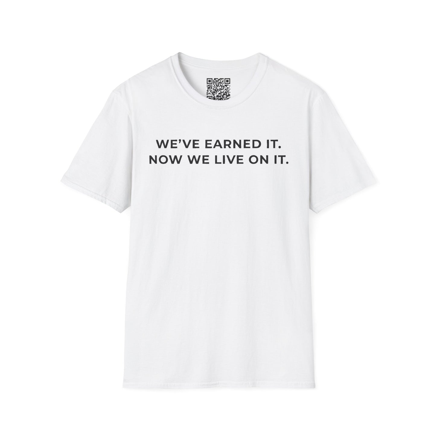 We've Earned It Unisex T-Shirt