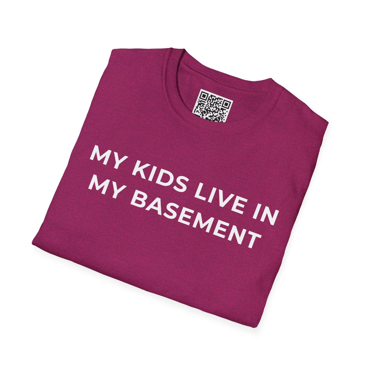 My Kids Live in My Basement Unisex T-Shirt