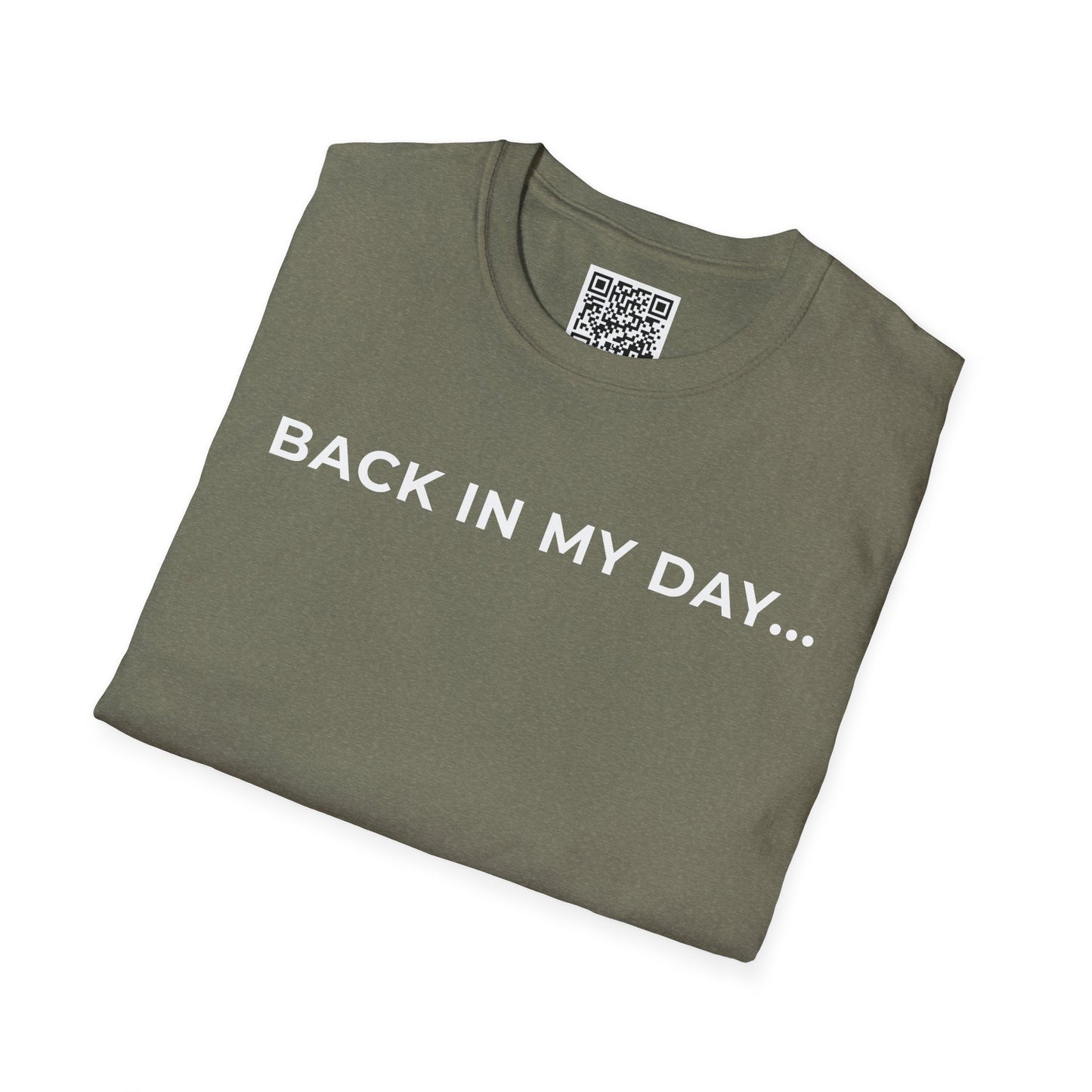 Back in My Day... Unisex T-Shirt