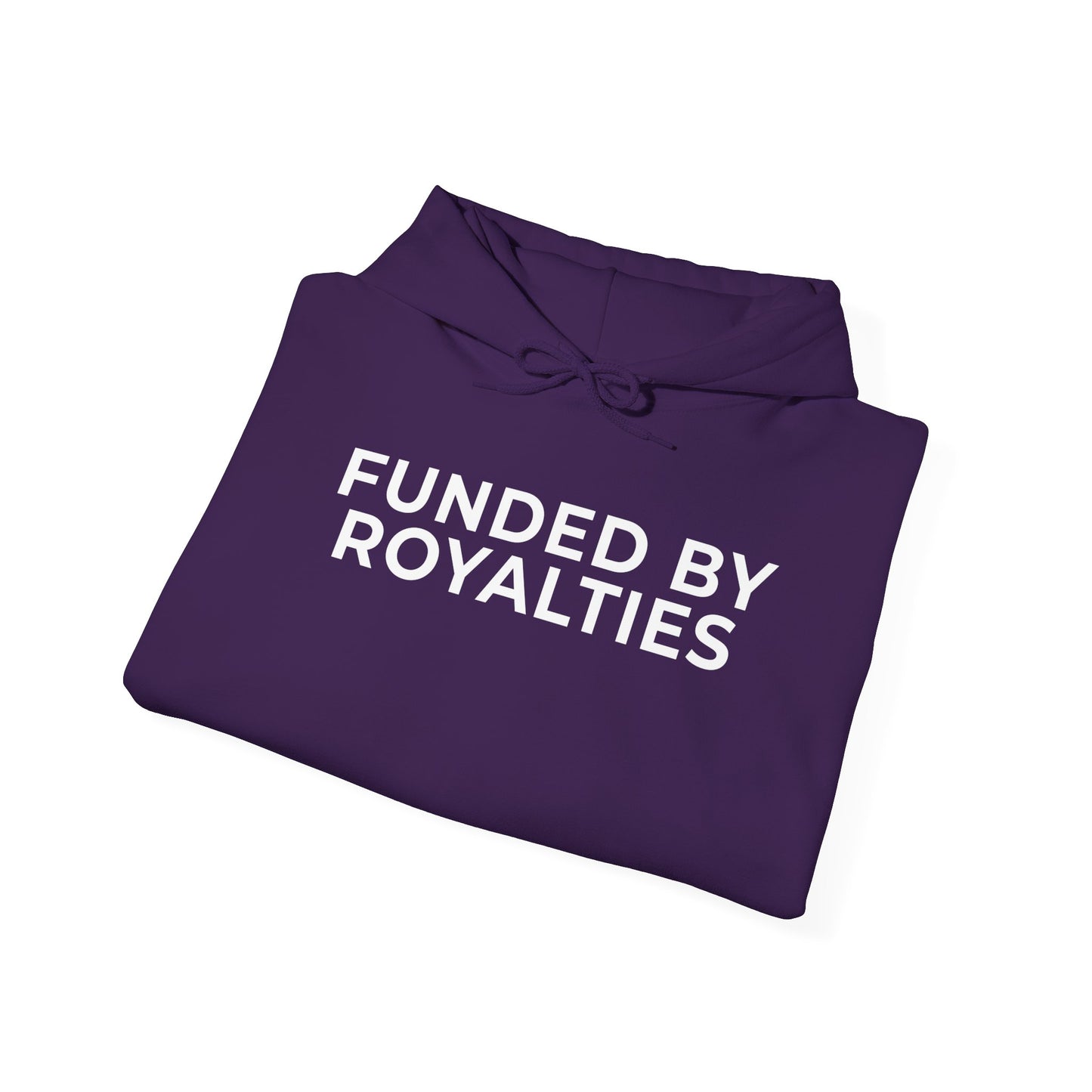 Funded by Royalties Unisex Hoodie