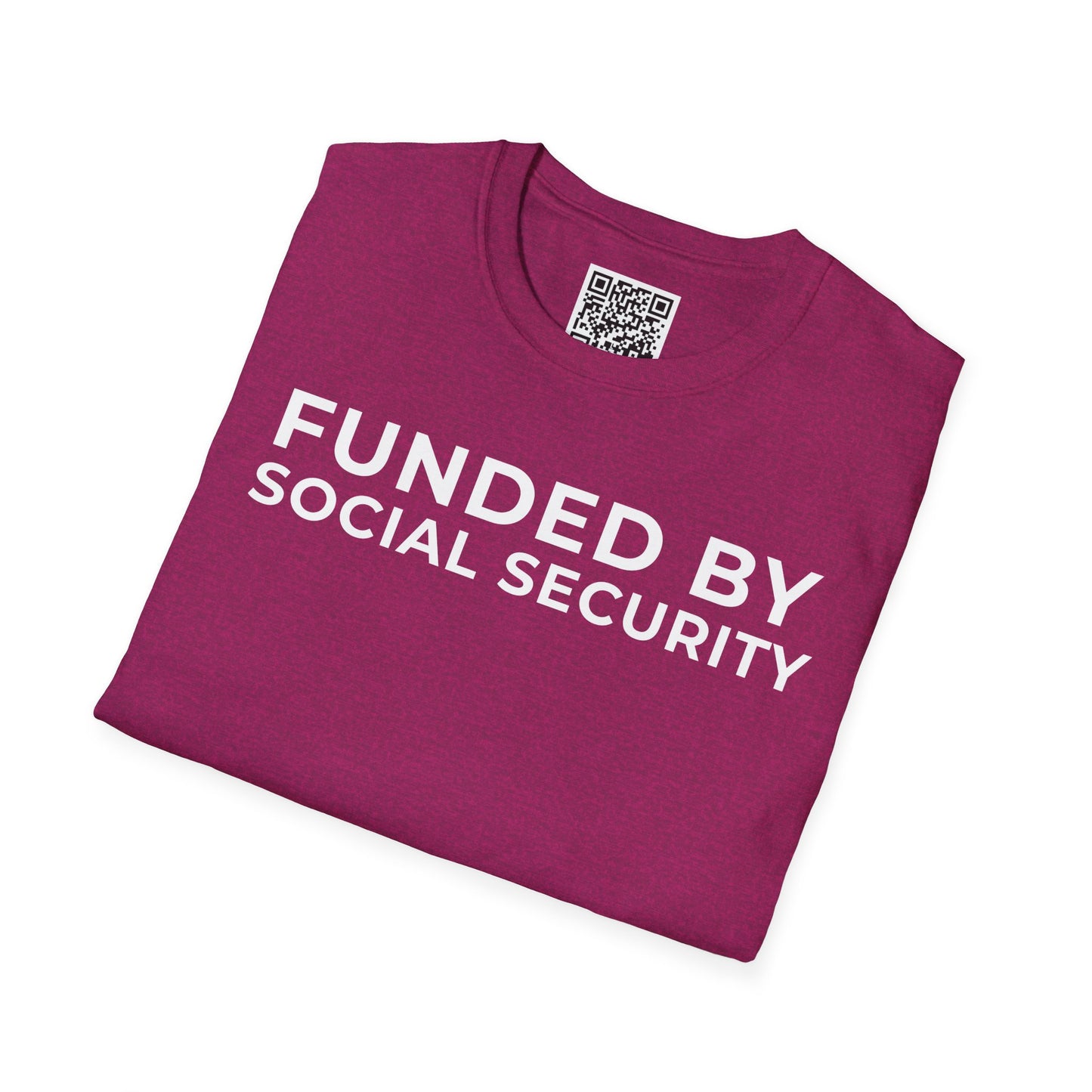Funded by Social Security Unisex T-Shirt