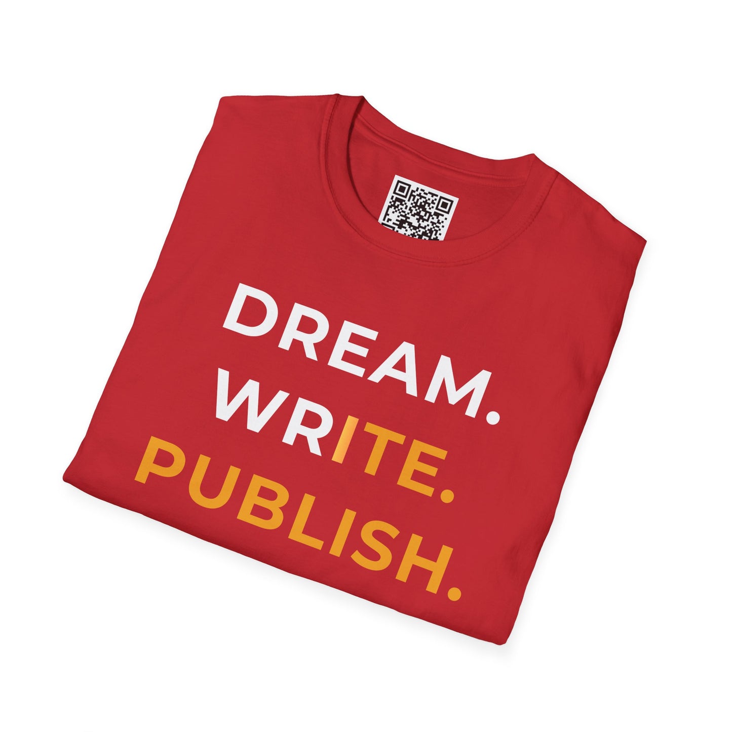 Dream Write Publish Unisex T-Shirt