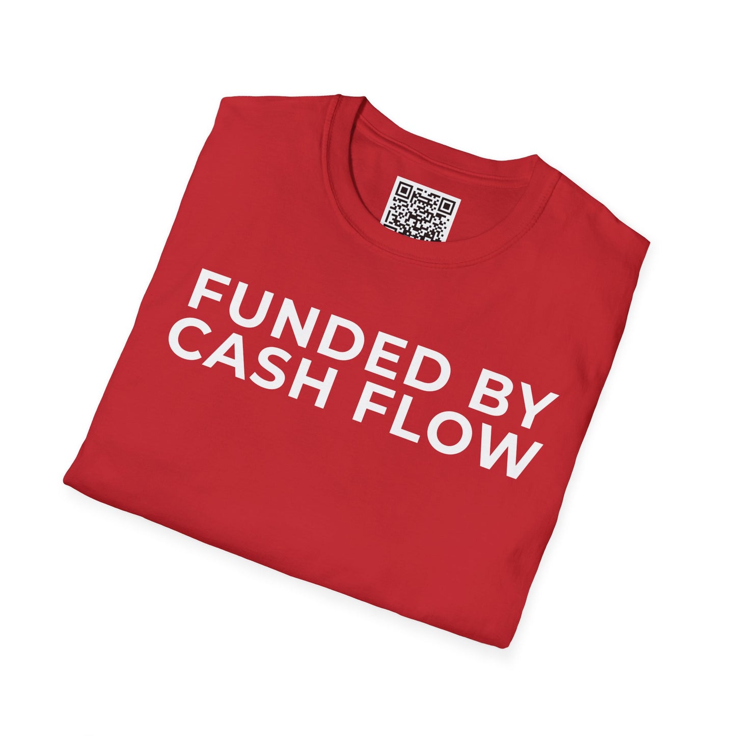 Funded by Cash Flow Unisex T-Shirt