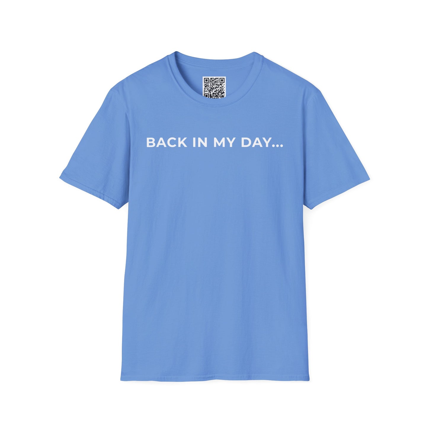 Back in My Day... Unisex T-Shirt