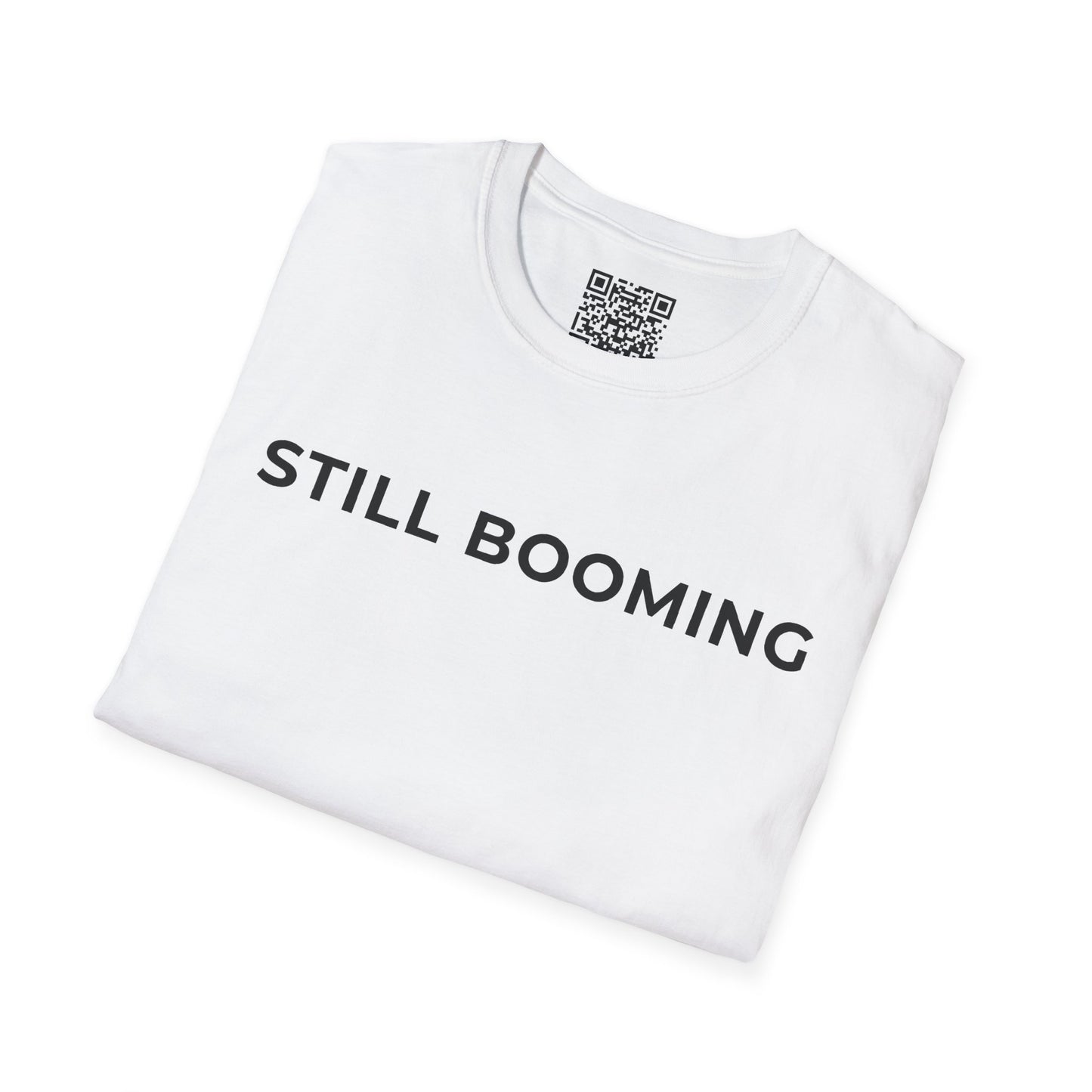 Still Booming Unisex T-Shirt