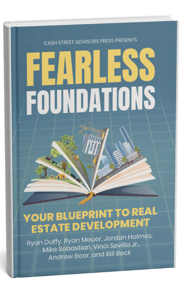 Fearless Foundations: Your Blueprint To Real Estate Development